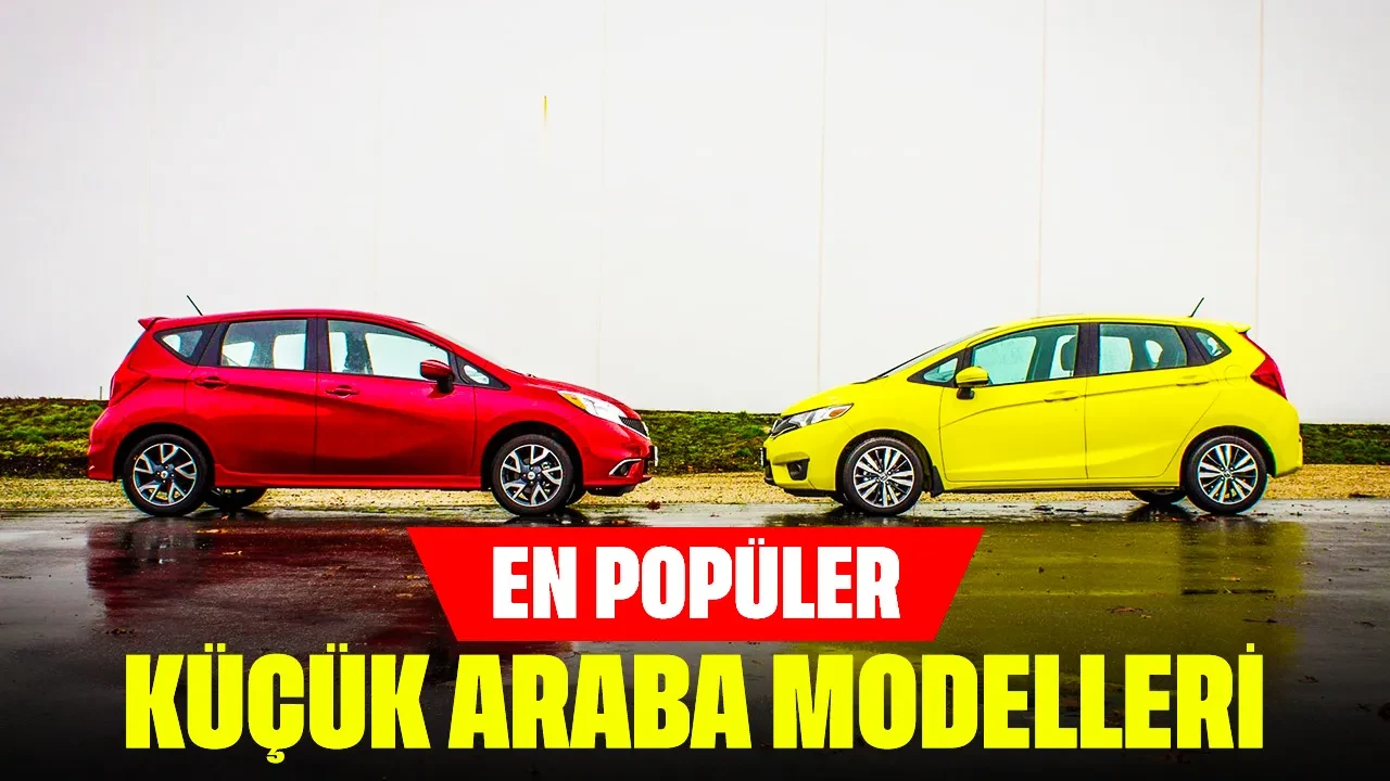 En Popüler Küçük Araba Modelleri ve Özellikleri