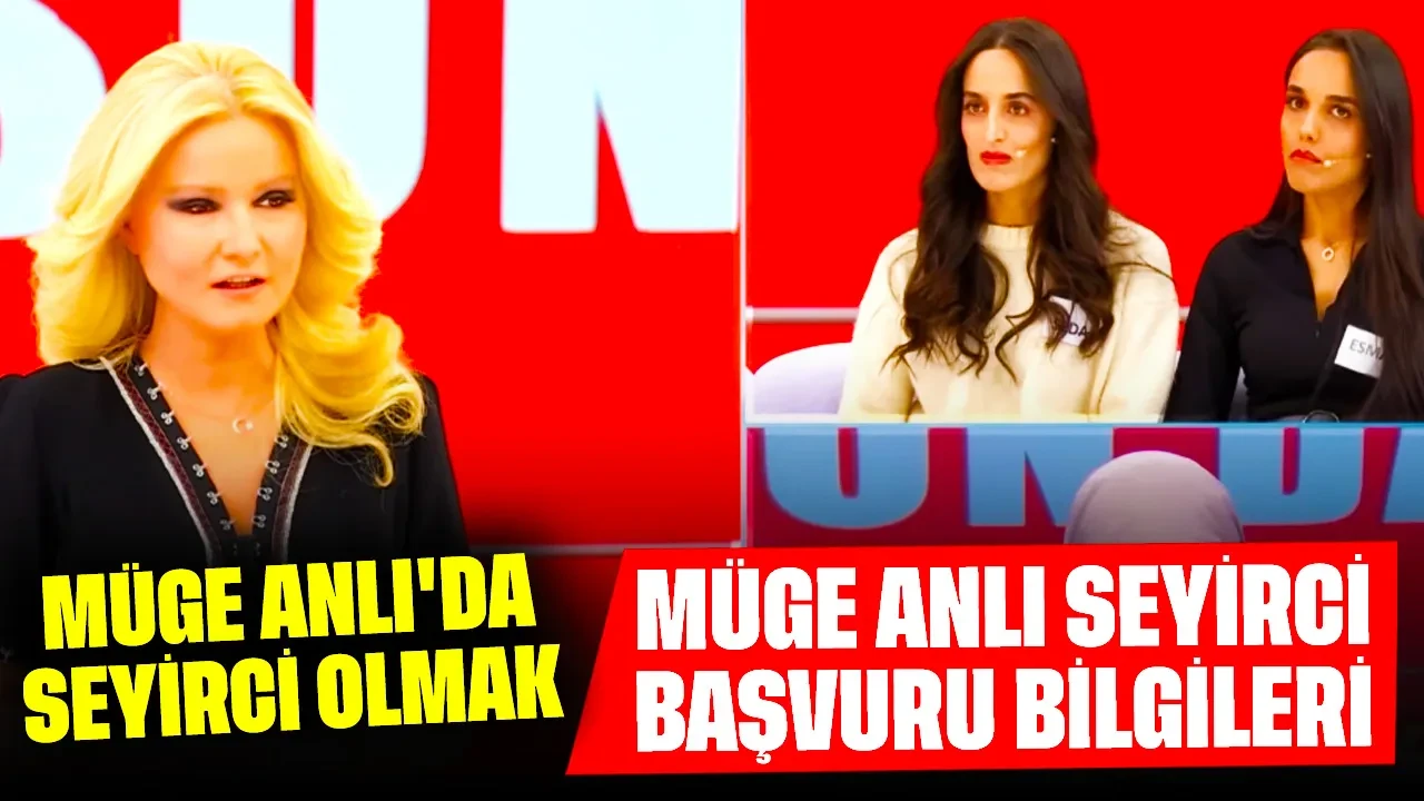 Müge Anlı Seyirci Nasıl Olunur? Müge Anlı Seyirci Başvuru Bilgileri