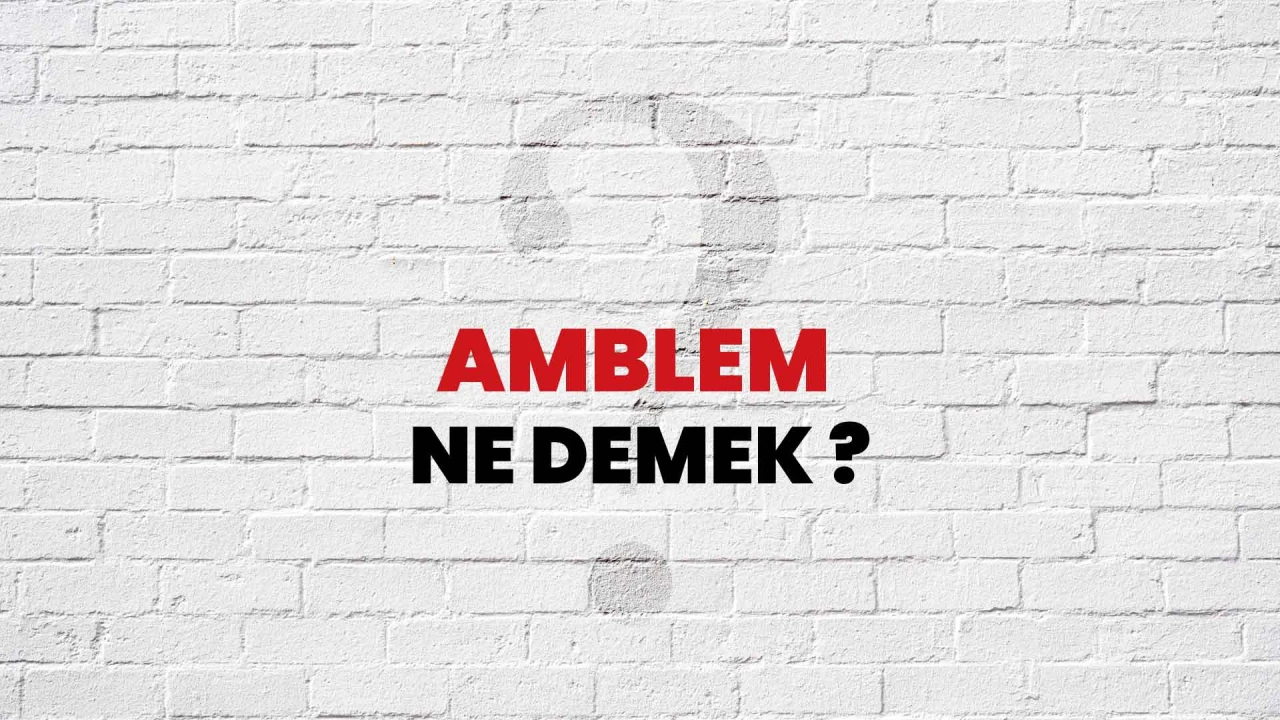 Amblem Türkçe Karşılığı Nedir?