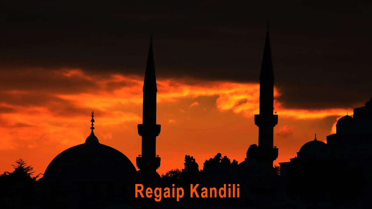 Regaip Kandilinde Ne Olmuştur? Önemi ve Kandil Günü Yapılacaklar