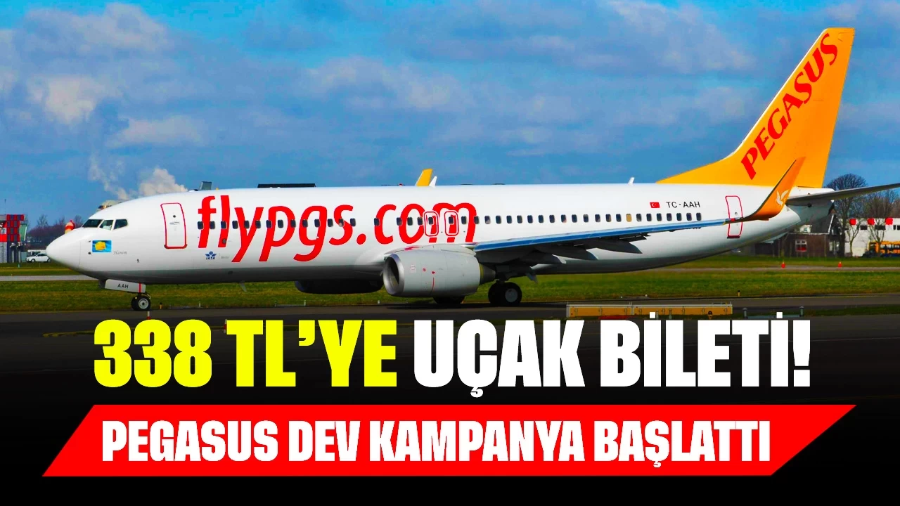 338 TL’ye Uçak Bileti! Pegasus Dev Kampanya Başlattı