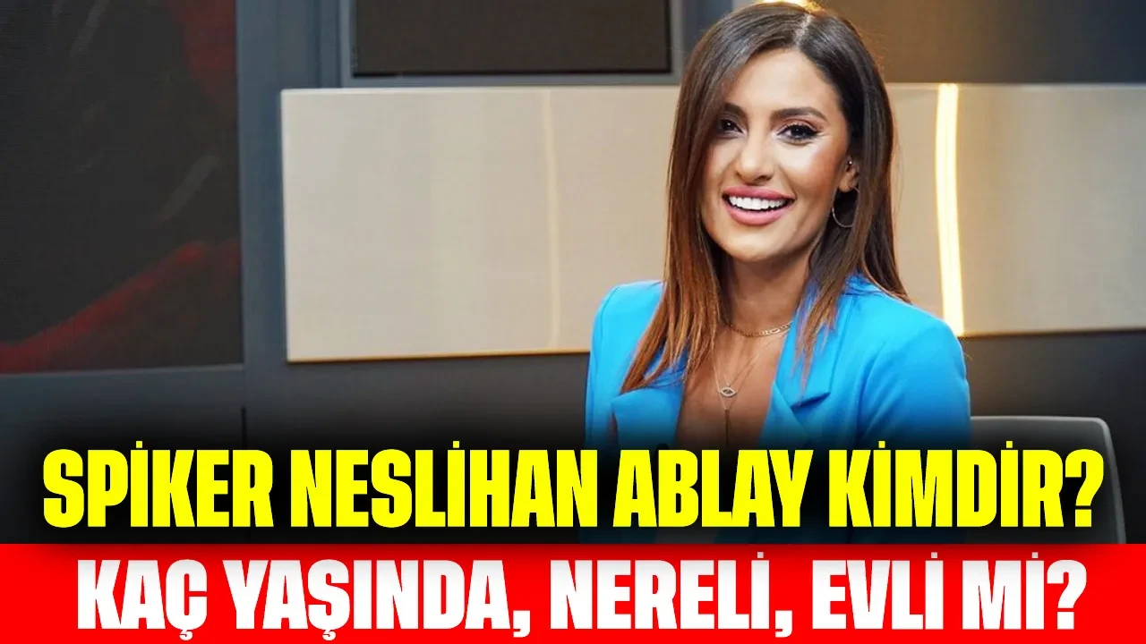 Spiker Neslihan Ablay Kimdir? Kaç Yaşında, Nereli, Evli mi?