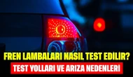 Fren Lambaları Nasıl Test Edilir? Test Yolları ve Arıza Nedenleri