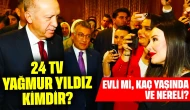 24 TV Yağmur Yıldız Kimdir? Evli mi, Kaç yaşında ve Nereli?