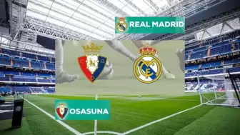 Real Madrid – Osasuna Karşılaşması için Geri Sayım Başladı!