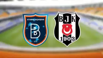 Başakşehir Beşiktaş Maçı Ne Zaman? Bugün Saat Kaçta, Hangi Kanalda Oynayacak?