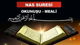 Nas Suresi Okunuşu Nasıl? Kısa ve Anlamlı Bir Yolculuk