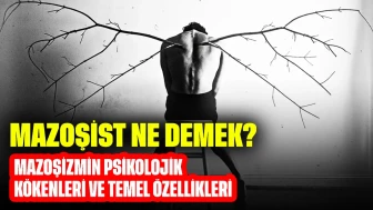 Mazoşist Ne Demek? Mazoşizmin Psikolojik Kökenleri ve Temel Özellikleri