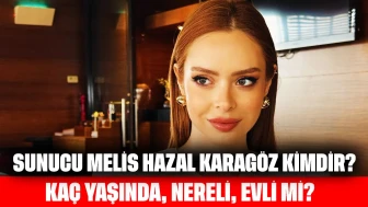 Sunucu Melis Hazal Karagöz Kimdir? Kaç Yaşında, Nereli, Evli mi?