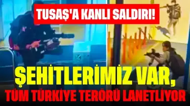 TUSAŞ'a Kanlı Saldırı! Şehitlerimiz Var, Tüm Türkiye Terörü Lanetliyor