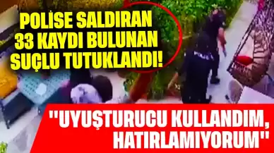 Konya'da Polise Saldıran 33 Kaydı Bulunan Suçlu Tutuklandı! "Uyuşturucu Kullandım, Hatırlamıyorum"