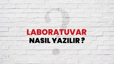 Laboratuvar Nasıl Yazılır? TDK Doğru Yazım Rehberi