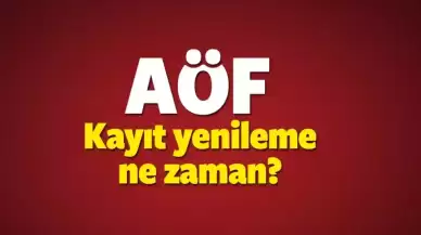 Anadolu AÖF Kayıt Yenileme Tarihleri Ne Zaman?