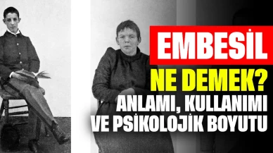 Embesil Ne Demek? Anlamı, Kullanımı ve Psikolojik Boyutu