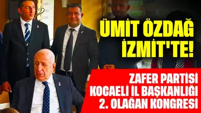 Ümit Özdağ İzmit'te! Zafer Partisi Kocaeli İl Başkanlığı 2. Olağan Kongresi