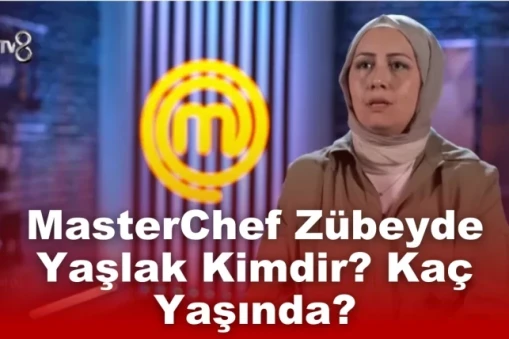 MasterChef Zübeyde Yaşlak Kimdir? Kaç Yaşında?