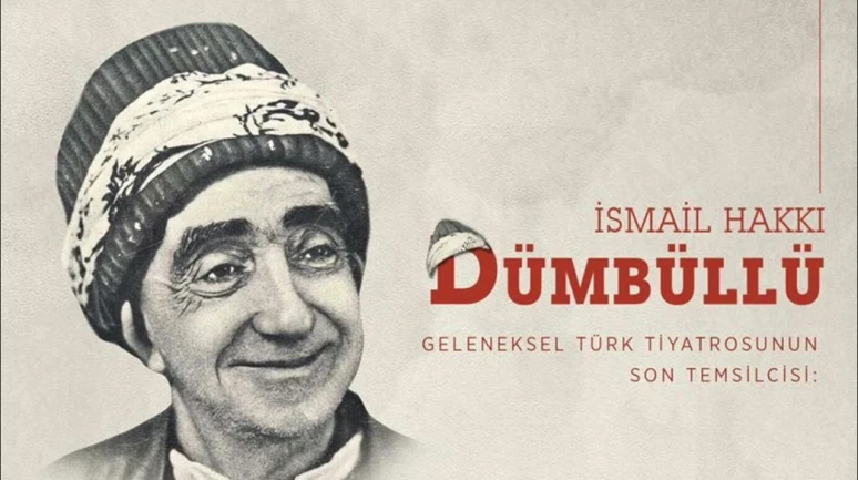 İsmail Hakkı Dümbüllü Kimdir? Türk Tiyatrosunun Kadim İsmi