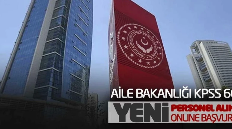 5 Şehirde Aile Bakanlığı yeni personel alımı iş ilanları yayımlandı: İşte detaylar...