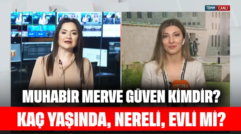 Muhabir Merve Güven Kimdir? Kaç Yaşında, Nereli, Evli mi?