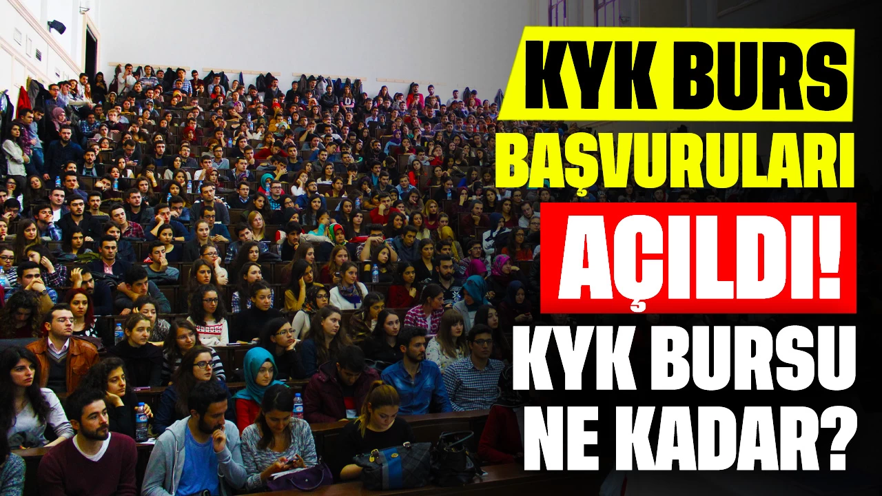 KYK Burs Başvuruları Açıldı! KYK Bursu Ne Kadar?