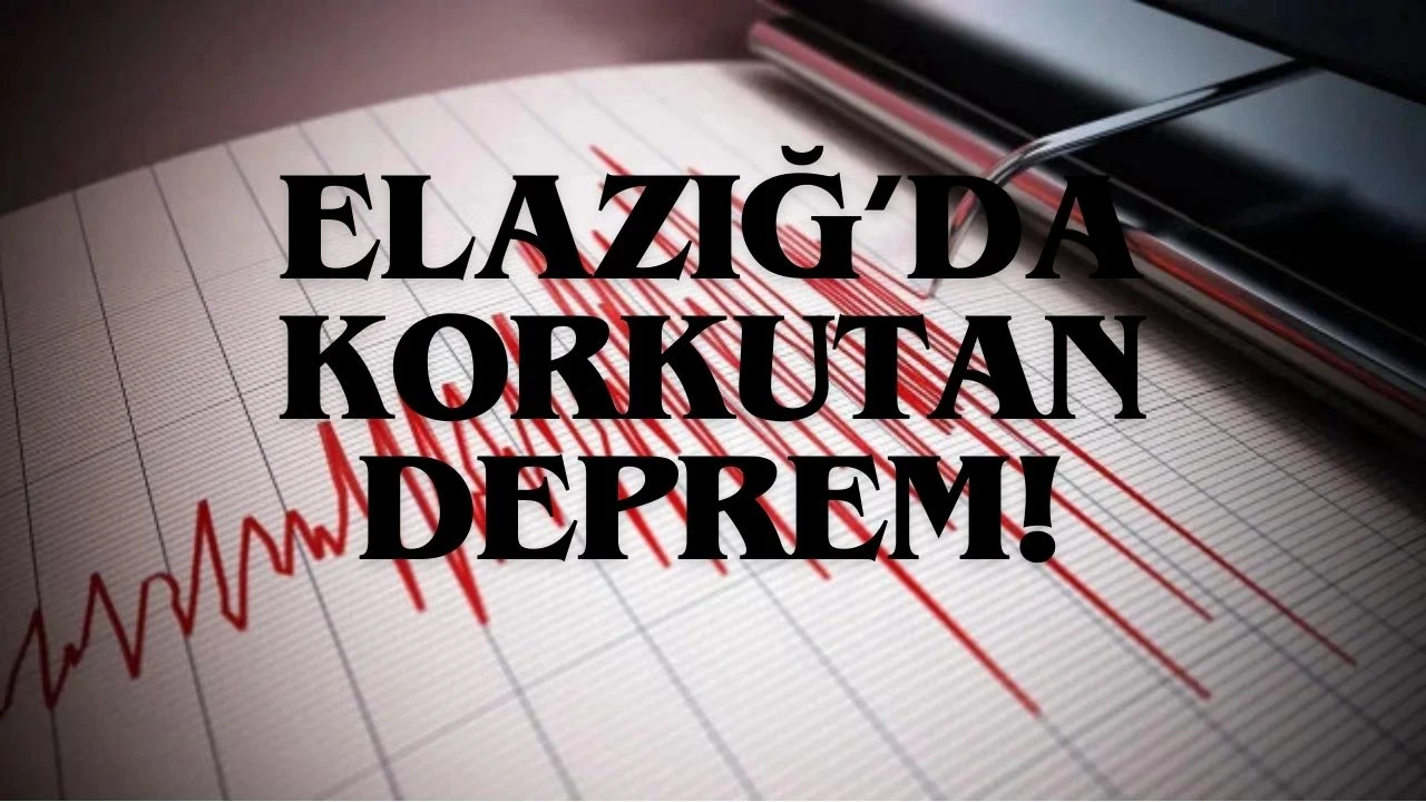 Elazığ'da Korkutan Deprem! 5.0 Büyüklüğünde Sarsıntı