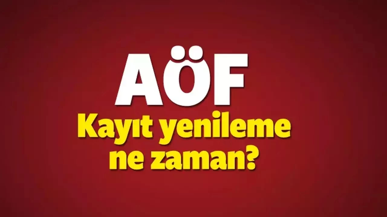 Anadolu AÖF Kayıt Yenileme Tarihleri Ne Zaman?