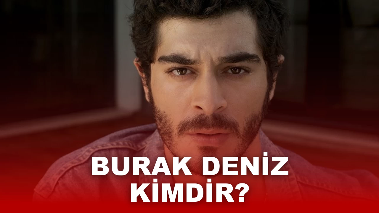 Bir Gece Masalı Mahir Kimdir? Burak Deniz Kaç Yaşında?