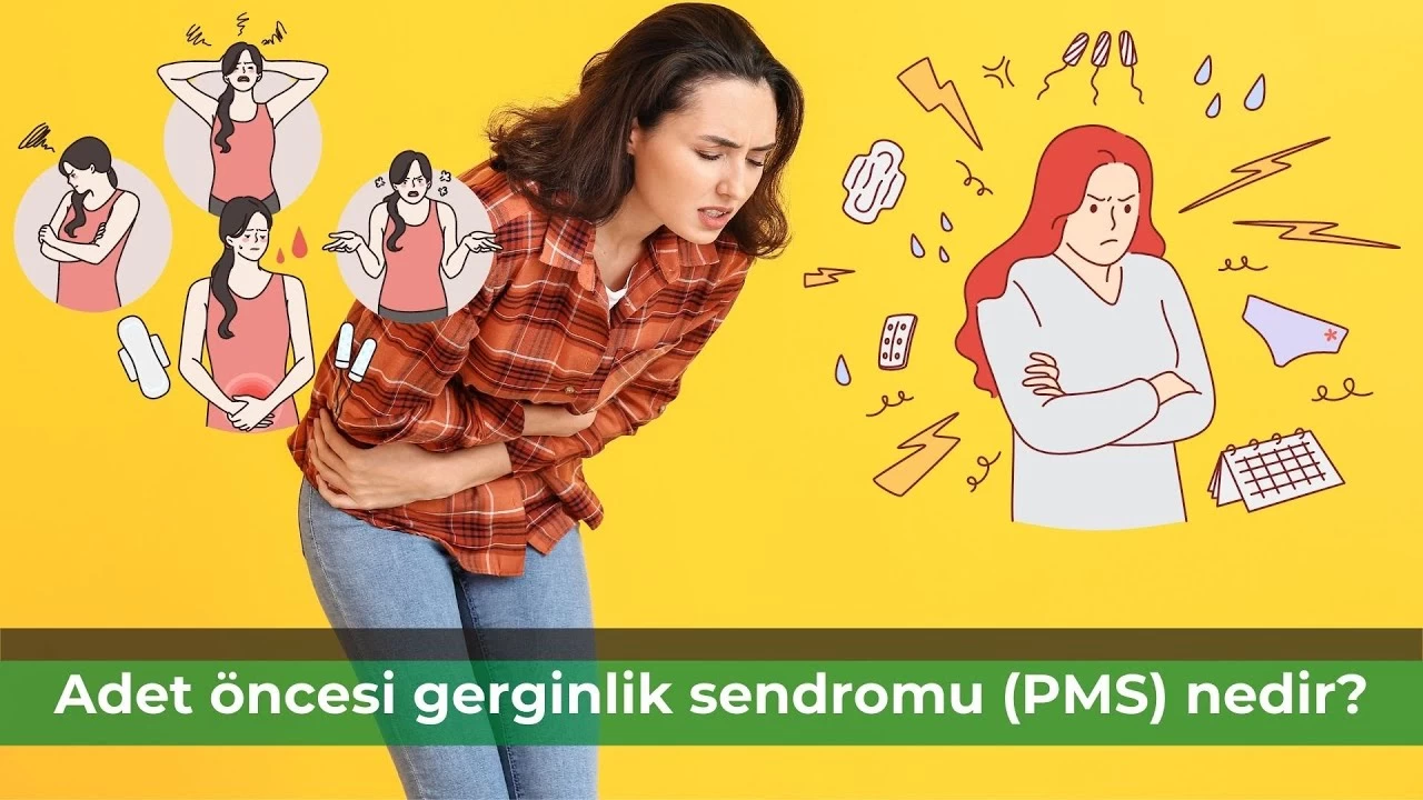 Adet Öncesi Gerginlik Sendromu (Premenstrüel Sendrom, PMS) Nedir?