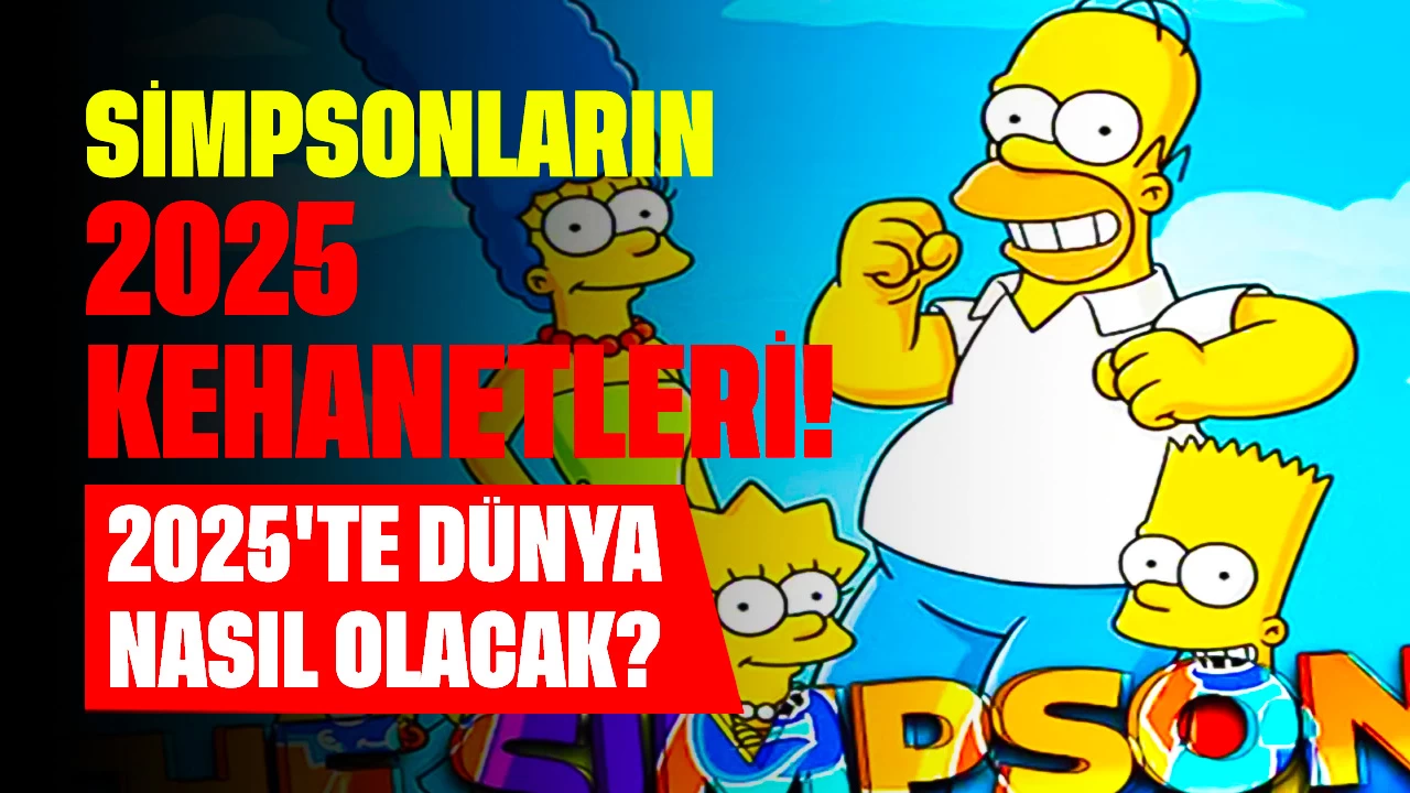 Simpsonların 2025 Kehanetleri! 2025'te Dünya Nasıl Olacak?